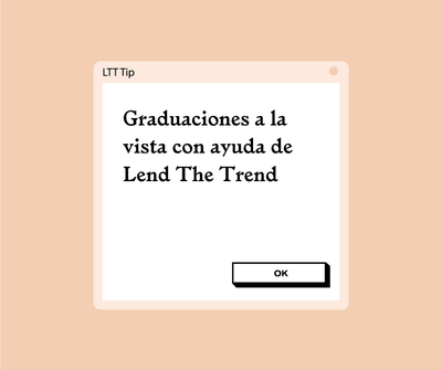 Graduaciones a la vista con Lend the Trend