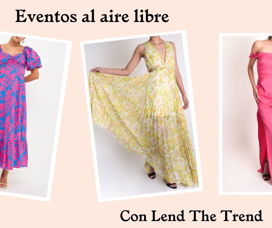 Los vestidos perfectos para eventos al aire libre - Lend the Trend