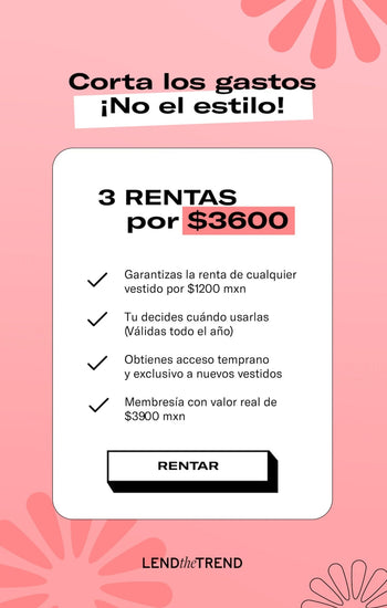 3 Rentas Membresía - Lend the Trend renta de vestidos mexico